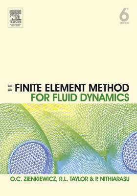 Finite Element Method for Fluid Dynamics -  P. Nithiarasu,  Robert L. Taylor,  Olek C Zienkiewicz