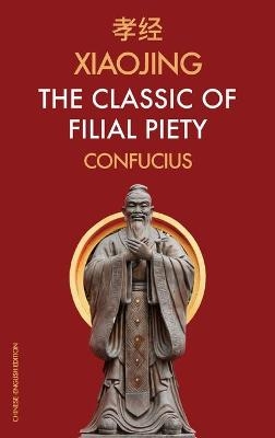 Xiaojing The Classic of Filial Piety -  Confucius