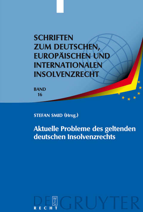 Aktuelle Probleme des geltenden deutschen Insolvenzrechts - 