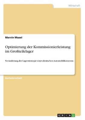 Optimierung der Kommissionierleistung im Großteilelager - Marvin Musel