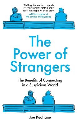 The Power of Strangers - Joe Keohane