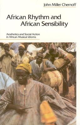 African Rhythm and African Sensibility - John Miller Chernoff