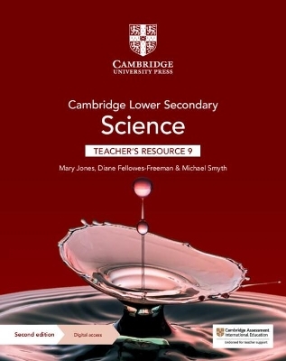 Cambridge Lower Secondary Science Teacher's Resource 9 with Digital Access - Mary Jones, Diane Fellowes-Freeman, Michael Smyth