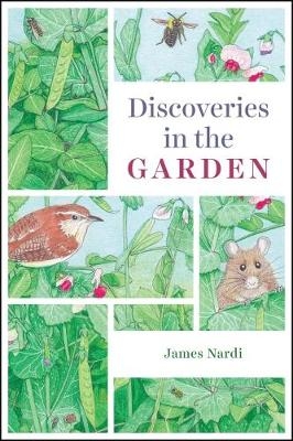 Discoveries in the Garden - James Nardi