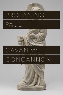 Profaning Paul - Cavan W. Concannon