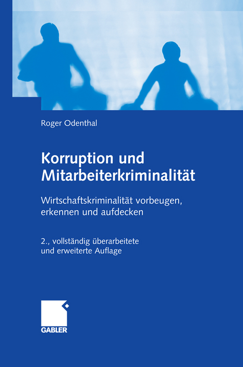 Korruption und Mitarbeiterkriminalität -  Roger Odenthal