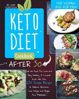 Keto Diet Cookbook After 50 - Amy Contessa