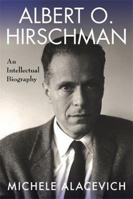 Albert O. Hirschman - Michele Alacevich