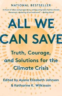 All We Can Save - Ayana Elizabeth Johnson, Katharine K. Wilkinson