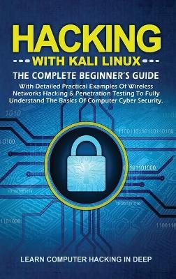 Hacking With Kali Linux - Learn Computer Hacking In Deep