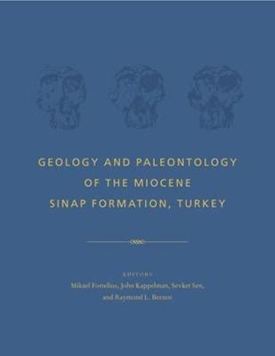 Geology and Paleontology of the Miocene Sinap Formation, Turkey - 