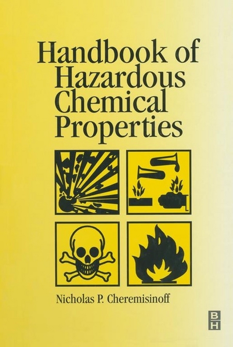 Handbook of Hazardous Chemical Properties -  Nicholas P Cheremisinoff