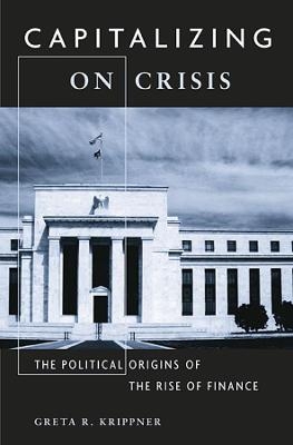 Capitalizing on Crisis - Greta R. Krippner