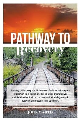 Pathway to Recovery - John Martin