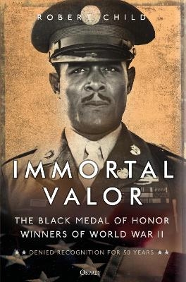 Immortal Valor - Robert Child