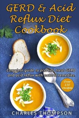 GERD and Acid Reflux Diet Cookbook - Charles Thompson