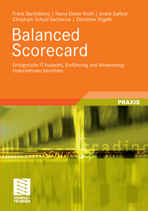 Balanced Scorecard - Frank Barthélemy, Heinz-Dieter Knöll, André Salfeld, Christoph Schulz-Sacharow, Dorothee Vögele