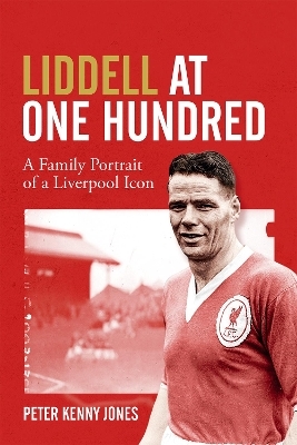 Liddell at One Hundred - Peter Kenny Jones