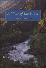 A View of the River - Leopold, Luna B.