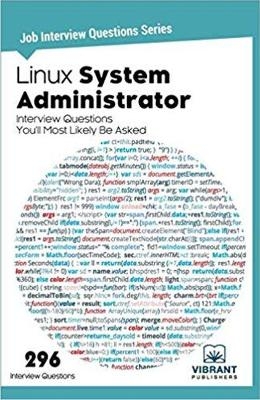 Linux System Administrator Interview Questions You'll Most Likely Be Asked -  Vibrant Publishers