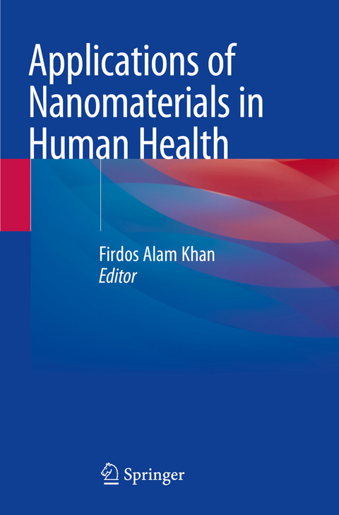 Applications of Nanomaterials in Human Health - 
