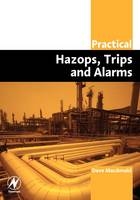 Practical Hazops, Trips and Alarms -  David Macdonald