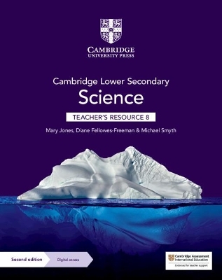 Cambridge Lower Secondary Science Teacher's Resource 8 with Digital Access - Mary Jones, Diane Fellowes-Freeman, Michael Smyth