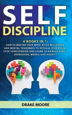 Self-discipline - Drake Moore