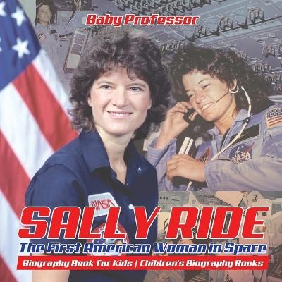 Sally Ride -  Baby Professor