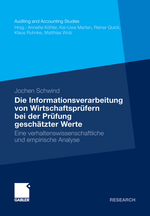 Die Informationsverarbeitung von Wirtschaftsprüfern bei der Prüfung geschätzter Werte - Jochen Schwind