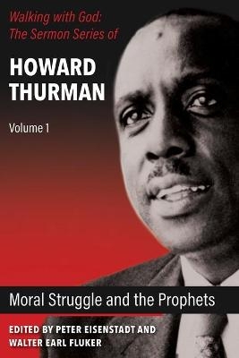 Moral Struggle and the Prophets - Howard Thurman