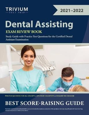 Dental Assisting Exam Review Book -  Trivium