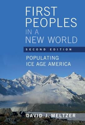 First Peoples in a New World - David J. Meltzer