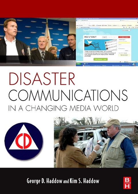 Disaster Communications in a Changing Media World -  George Haddow,  Kim S Haddow