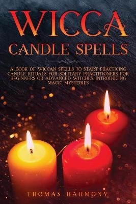 Wicca Candle Spells - Thomas Harmony