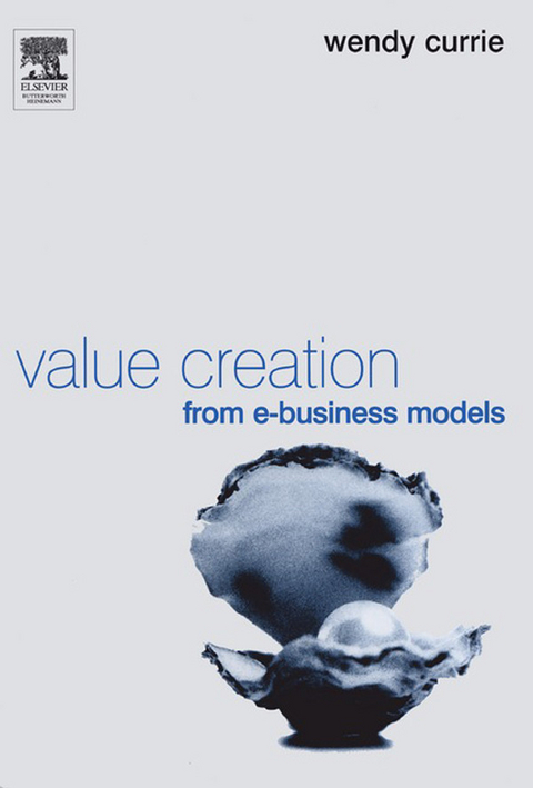 Value Creation from E-Business Models - 