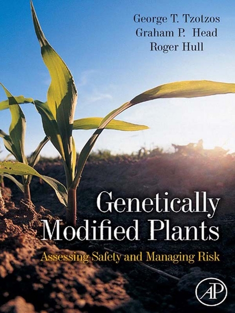 Genetically Modified Plants -  Graham Head,  Roger Hull,  George T. Tzotzos