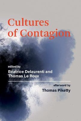 Cultures of Contagion - Beatrice Delaurenti, Thomas Le Roux