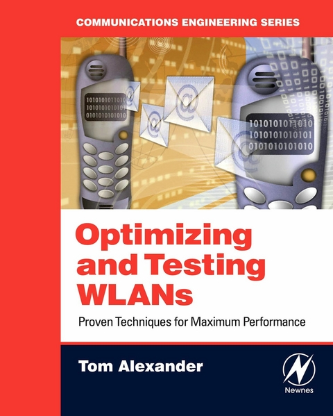 Optimizing and Testing WLANs -  Tom Alexander