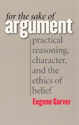 For the Sake of Argument - Eugene Garver
