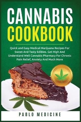 Cannabis Cookbook - Pablo Medicine, Lisa Gundry