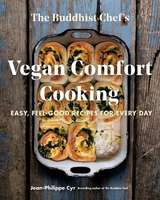 The Buddhist Chef's Vegan Comfort Cooking - Jean-Philippe Cyr