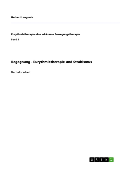 Begegnung - Eurythmietherapie und Strabismus - Herbert Langmair