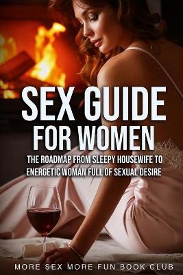 Sex Guide For Women - More Sex More Fun Book Club