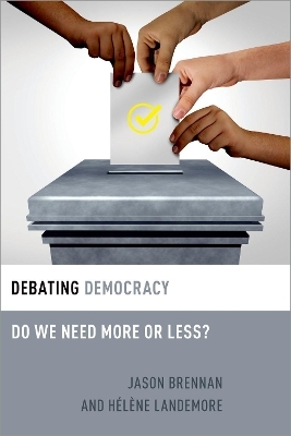 Debating Democracy - Jason Brennan, Hélène Landemore