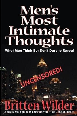 Men's Most Intimate Thoughts - Brittian Wilder  III