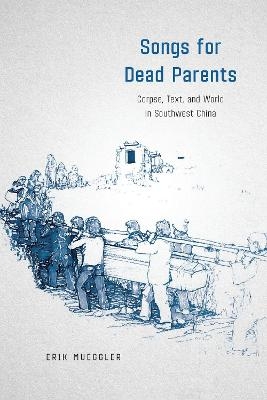 Songs for Dead Parents - Erik Mueggler