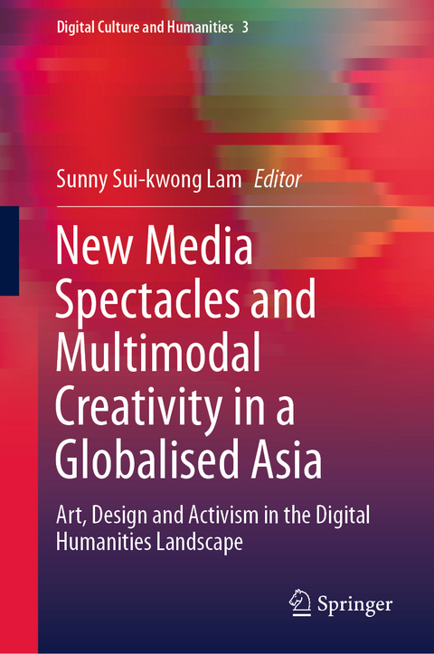 New Media Spectacles and Multimodal Creativity in a Globalised Asia - 