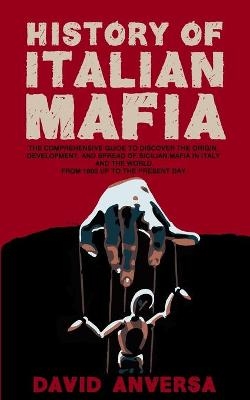History of Italian Mafia - David Anversa