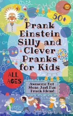 PrankEinstein Silly and Clever Pranks for Kids - Laughing Lion